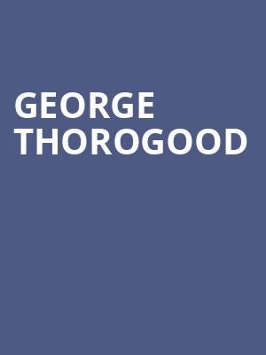 George Thorogood, Adderley Amphitheater at Cascades Park, Tallahassee