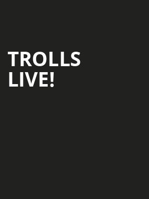 Trolls Live, Donald L Tucker Center, Tallahassee
