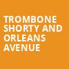 Trombone Shorty And Orleans Avenue, Capital City Amphitheater at Cascades Park, Tallahassee