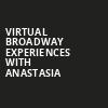 Virtual Broadway Experiences with ANASTASIA, Virtual Experiences for Tallahassee, Tallahassee